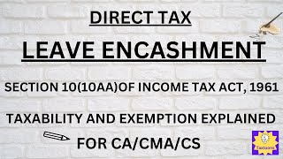 Leave Encashment income tax Section 1010AA Leave Encashment Exemption Leave Encashment in Salary [upl. by Ursel806]