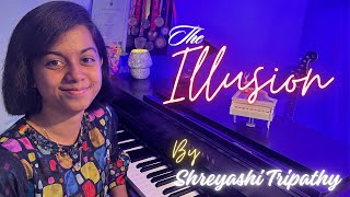 The Illusion  A Captivating Journey  Official Music Video  Shreyashi Tripathy ❤️✨ [upl. by Lauralee467]