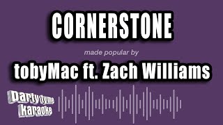 tobyMac ft Zach Williams  Cornerstone Karaoke Version [upl. by Mallin]