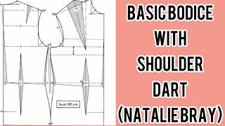 HOW TO MAKE A BASIC BODICE WITH SHOULDER DART  NATALIE BRAY [upl. by Alley]