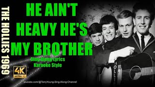 The Hollies He Aint Heavy Hes My Brother 1969 4K Lyrics [upl. by Brindell675]