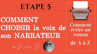 Devenir écrivain épisode 5  Comment choisir la voix de son narrateur [upl. by Eden]