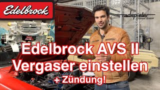 Edelbrock AVS II Vergaser einstellen  Zündung  EXTRA LANG [upl. by Ayatahs]