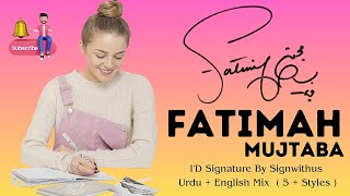 Fatimah Mujtaba  How to make a beautiful signature  Signature style of my name  Signwithus [upl. by Nilrak]