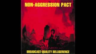 NonAggression Pact  Ultra  BroadcastQuality Belligerence [upl. by Brion]