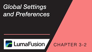 32 Your First Project Global Settings and Preferences in LumaFusion [upl. by Poland651]