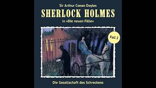 Sherlock Holmes  Die neuen Fälle Fall 02 Die Gesellschaft des Schreckens Komplettes Hörspiel [upl. by Alley]