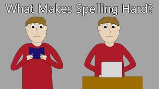 What Makes Spelling Hard [upl. by Anilegna]