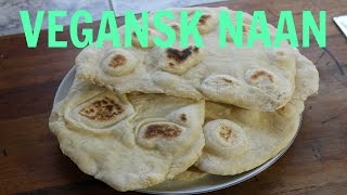 Super Nemt Vegansk Naan  IndiskPakistansk brød [upl. by Nalliuq494]