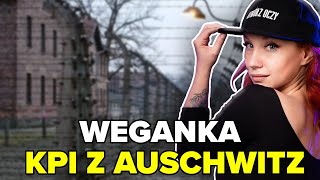 THE WEGANKA ZAKPIŁA Z AUSCHWITZ [upl. by Alletsirhc495]