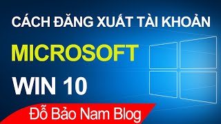 Cách đăng xuất tài khoản Microsoft trên máy tính Win 10 Laptop amp PC [upl. by Ahsened]