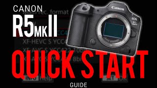 Canon R5 II QUICK START GUIDE [upl. by Nyllaf]