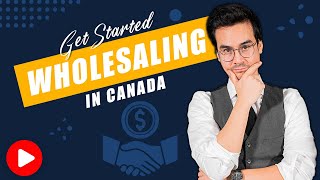 How To Get Started Wholesaling Property  Wholesale Real Estate Canada [upl. by Darwen]