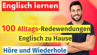 Englisch für den Alltag 100 Praktische Redewendungen für Zuhause  A2 bis B2 Niveau [upl. by Rennob]