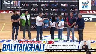 Pamunuan ng NCAA nagdonate ng relief goods sa GMA Kapuso Foundation  Balitanghali [upl. by Lodie]