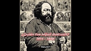 ¿Quién fue Mijaíl Bakunin [upl. by Aicats]