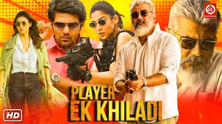 Player Ek Khiladi HDBlockbuster Full Hindi Dubbed Action Movie  Ajith Kumar Arya Nayanthara [upl. by Anaic89]