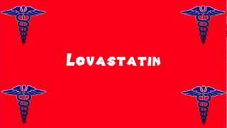 Pronounce Medical Words ― Lovastatin [upl. by Dehlia392]