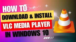 How to Download amp Install VLC Media Player in Windows 10 [upl. by Bicknell656]