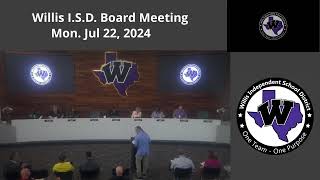 Willis ISD Special Board Meeting  July 22 2024 [upl. by Stinky]