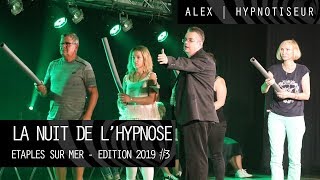 Hypnose  Etaples  La nuit de lHypnose 2019 3  Spectacle dhypnose  Alex Hypnotiseur [upl. by Carmella596]