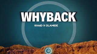 Khaid x Olamide  Way Back LYRICS [upl. by Eeima]