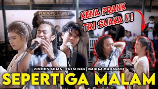 SEPERTIGA MALAM  ZINIDIN ZIDAN FT TRI SUAKA amp NABILA MAHARANI LIVE NGAMEN PENDOPO LAWAS [upl. by Had]