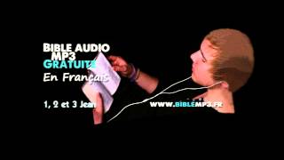 Bible audio  Les 3 épîtres de Jean  Bible MP3 en Français [upl. by Los]