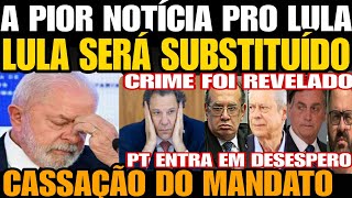 Bomba LULA SERÁ SUBSTITUÍDO PT ENTRA EM DESESPERO CASSAÇÃO DO MANDATO EXPLODE NO ABC DE VEREADOR [upl. by Halimeda977]