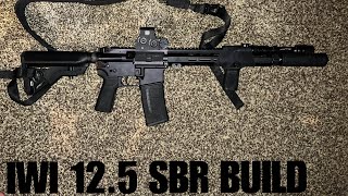 My 125 SBR Build Go To Rifle [upl. by Mapes891]