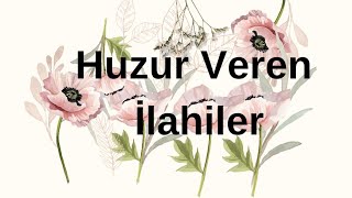 HUZUR VEREN İLAHİLER amp OZAN BİRGÜL [upl. by Aicittel]