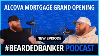 BeardedBanker Podcast Episode 15  ALCOVA Mortgage of Austintown OH Grand Opening [upl. by Debora]