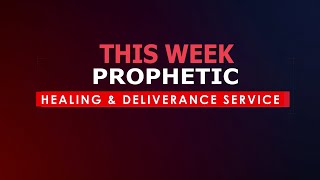 PROPHETIC HEALING amp DELIVERANCE SERVICE  18102023 [upl. by Coniah35]