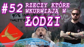 52 RZECZY KTÓRE WKURWIAJĄ W ŁODZI [upl. by Oetomit949]