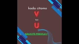 Kada quot V quot kao quot U quot citamo [upl. by Pate]