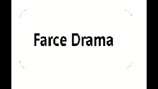 Farce Drama [upl. by Preciosa]