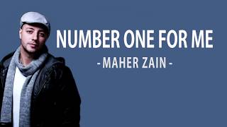 Maher Zain  Number One For Me Lyrics [upl. by Brynna147]