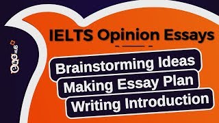 IELTS Writing Task 2 Opinion Essays  Essay Planning  Writing Great Introduction Paragraphs [upl. by Padraig]