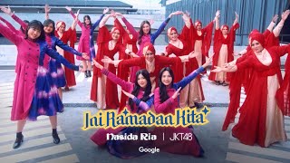 Ini Ramadan Kita  Nasida Ria X JKT48 bersama Google [upl. by Ahtnahc]