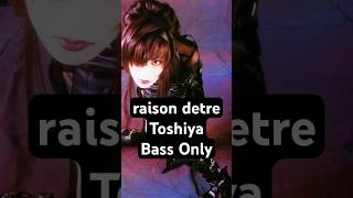 DIR EN GREY raison detre Toshiya Bass Only ベースのみ direngrey ディルアングレイ 디르앙그레이 [upl. by Eloise]