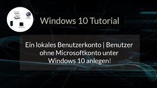 Ein lokales Benutzerkonto Benutzer ohne Microsoftkonto unter Windows 10 anlegen Windows 10 Tutorial [upl. by Marven441]