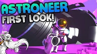 Astroneer Gameplay First Look  quotWHAT NO MANS SKY SHOULD HAVE BEENquot  Walkthrough Lets Play [upl. by Kaczer]