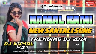 Namal Kami  new santali dj song 2024  new traditional dj song  mix by dj Kamal remix  YouTube Music [upl. by Fernas740]