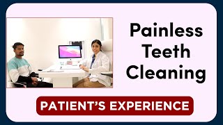 Painless Teeth Cleaning  Patients Experience  Dr Vishakha Jain  Seraphic Dental Indore [upl. by Susann423]