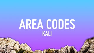 Kali  Area Codes Lyrics [upl. by Filipe]