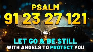 Praying psalms for Sleep with Relaxing Music  Let Go amp Be Still with Angels To Protect You [upl. by Aleina]