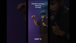 Abhishek upmanyu stand up comedy  PART 6  standupcomedy shortsviral shorts  aupmanyu [upl. by Oilegor]