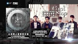 CNBLUE韓語迷你5輯《Cant Stop》台灣獨占豪華限定盤 現正搶購中 [upl. by Eddi539]