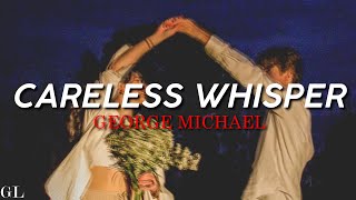 George Michael  Careless Whisper Lyrics [upl. by Neffirg]