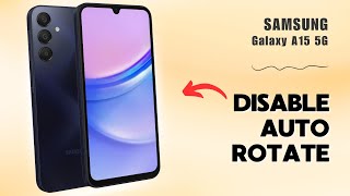 How to EnableDisable Auto Rotate on Samsung Galaxy A15 5G  Tips Tricks amp Hidden Features [upl. by Lexis]